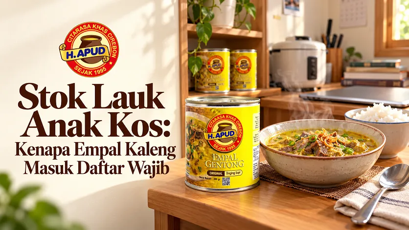 Stok Lauk Anak Kos: Kenapa Empal Kaleng Masuk Daftar Wajib